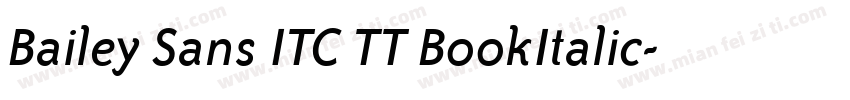 Bailey Sans ITC TT BookItalic字体转换